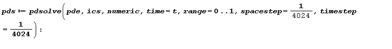 pds := pdsolve(pde, ics, numeric, time = t, range = 0 .. 1, spacestep = 1/4024, timestep = 1/4024):