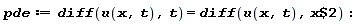 pde := diff(u(x, t), t) = diff(u(x, t), `$`(x, 2)):
