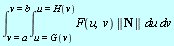 "(&int;)[v=a]^(v=b)(&int;)[u=G(v)]^(u=H(v))F(u,v)||N|| &DifferentialD;u &DifferentialD;v"