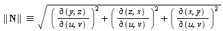 `&equiv;`(LinearAlgebra[Norm](N), sqrt((`&PartialD;`(y, z)/`&PartialD;`(u, v))^2+(`&PartialD;`(z, x)/`&PartialD;`(u, v))^2+(`&PartialD;`(x, y)/`&PartialD;`(u, v))^2))