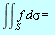 "&int;(&int;)[S]f &DifferentialD;sigma="