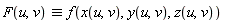 `&equiv;`(F(u, v), f(x(u, v), y(u, v), z(u, v)))