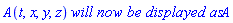 A(t, x, y, z)*`will now be displayed as`*A