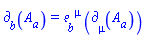 Physics:-d_[b](A[a](X), [X]) = Physics:-Tetrads:-e_[b, `~mu`]*Physics:-d_[mu](A[a](X), [X])