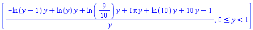 [(-ln(y-1)*y+ln(y)*y+ln(9/10)*y+I*Pi*y+ln(10)*y+10*y-1)/y, And(0 <= y, y < 1)]