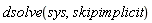 dsolve(sys, skipimplicit)