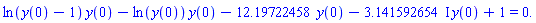 ln(y(0)-1.)*y(0)-1.*ln(y(0))*y(0)-12.19722458*y(0)-(3.141592654*I)*y(0)+1. = 0.