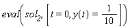 eval(sol__2, [t = 0, y(t) = 1/10])
