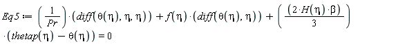 Eq5 := (diff(theta(eta), eta, eta))/Pr+f(eta)*(diff(theta(eta), eta))+(2*H(eta)*beta*(1/3))*(thetap(eta)-theta(eta)) = 0