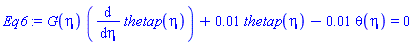 G(eta)*(diff(thetap(eta), eta))+0.1e-1*thetap(eta)-0.1e-1*theta(eta) = 0