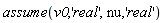 assume(v0, 'real', nu, 'real')