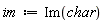 im := Im(char)
