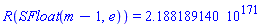 R(SFloat(m-1, e)) = 0.2188189140e172