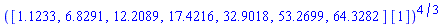 ([1.1233, 6.8291, 12.2089, 17.4216, 32.9018, 53.2699, 64.3282]*[1])^(4/3)