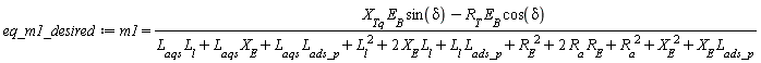 m1 = (X__Tq*E__B*sin(delta)-R__T*E__B*cos(delta))/(L__aqs*L__l+L__aqs*X__E+L__aqs*L__ads_p+L__l^2+2*L__l*X__E+L__l*L__ads_p+R__E^2+2*R__E*R__a+R__a^2+X__E^2+X__E*L__ads_p)