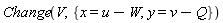 Change(V, {x = u-W, y = v-Q})
