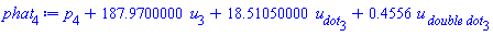 p[4]+187.9700000*u[3]+18.51050000*u__dot[3]+.4556*`u__ double dot`[3]