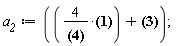 a__2 := 4/(.1)*.4556+.2865