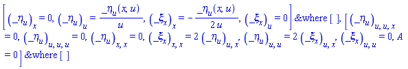 `casesplit/ans`([diff(_eta[u](x, u), x) = 0, diff(_eta[u](x, u), u) = _eta[u](x, u)/u, diff(_xi[x](x, u), x) = -(1/2)*_eta[u](x, u)/u, diff(_xi[x](x, u), u) = 0], []), `casesplit/ans`([diff(diff(diff(_eta[u](x, u), u), u), x) = 0, diff(diff(diff(_eta[u](x, u), u), u), u) = 0, diff(diff(_eta[u](x, u), x), x) = 0, diff(diff(_xi[x](x, u), x), x) = 2*(diff(diff(_eta[u](x, u), u), x)), diff(diff(_eta[u](x, u), u), u) = 2*(diff(diff(_xi[x](x, u), u), x)), diff(diff(_xi[x](x, u), u), u) = 0, A = 0], [])