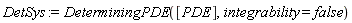 DetSys := DeterminingPDE([PDE], integrability = false)