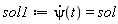 sol1 := diff(psi(t), t) = sol