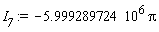I__7 := -5.999289724*10^6*Pi