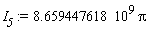 I__5 := 8.659447618*10^9*Pi