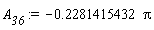 A__36 := -.2281415432*Pi