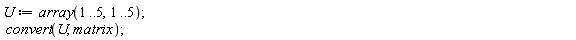 U := array(1 .. 5, 1 .. 5);