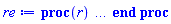 proc (r) local _res, _dat, _solnproc, _xout, _ndsol, _pars, _i; option `Copyright (c) 2000 by Waterloo Maple Inc. All rights reserved.`; if 1 < nargs then error "invalid input: too many arguments" end if; _EnvDSNumericSaveDigits := Digits; Digits := 15; if _EnvInFsolve = true then _xout := evalf[_EnvDSNumericSaveDigits](r) else _xout := evalf(r) end if; _dat := Array(1..4, {(1) = proc (_xin) local _xout, _dtbl, _dat, _vmap, _x0, _y0, _val, _dig, _n, _ne, _nd, _nv, _pars, _ini, _par, _i, _j, _k, _src; option `Copyright (c) 2002 by Waterloo Maple Inc. All rights reserved.`; table( [( "complex" ) = false ] ) _xout := _xin; _pars := []; _dtbl := array( 1 .. 4, [( 1 ) = (array( 1 .. 26, [( 1 ) = (datatype = float[8], order = C_order, storage = rectangular), ( 2 ) = (datatype = float[8], order = C_order, storage = rectangular), ( 3 ) = ([0, 0, 0, Array(1..0, 1..2, {}, datatype = float[8], order = C_order)]), ( 4 ) = (Array(1..63, {(1) = 1, (2) = 1, (3) = 0, (4) = 0, (5) = 0, (6) = 0, (7) = 1, (8) = 0, (9) = 0, (10) = 0, (11) = 0, (12) = 0, (13) = 0, (14) = 0, (15) = 0, (16) = 0, (17) = 0, (18) = 1, (19) = 30000, (20) = 0, (21) = 0, (22) = 1, (23) = 4, (24) = 0, (25) = 1, (26) = 15, (27) = 1, (28) = 0, (29) = 1, (30) = 3, (31) = 3, (32) = 0, (33) = 1, (34) = 0, (35) = 0, (36) = 0, (37) = 0, (38) = 0, (39) = 0, (40) = 0, (41) = 0, (42) = 0, (43) = 1, (44) = 0, (45) = 0, (46) = 0, (47) = 0, (48) = 0, (49) = 0, (50) = 50, (51) = 1, (52) = 0, (53) = 0, (54) = 0, (55) = 0, (56) = 0, (57) = 0, (58) = 0, (59) = 10000, (60) = 0, (61) = 1000, (62) = 0, (63) = 0}, datatype = integer[8])), ( 5 ) = (Array(1..28, {(1) = 2.0, (2) = 0.10e-5, (3) = .0, (4) = 0.500001e-14, (5) = 2.0, (6) = 0.5300041693633624e-1, (7) = .0, (8) = 0.10e-5, (9) = .0, (10) = .0, (11) = .0, (12) = .0, (13) = 1.0, (14) = .0, (15) = .49999999999999, (16) = .0, (17) = 1.0, (18) = 1.0, (19) = .0, (20) = .0, (21) = 1.0, (22) = 1.0, (23) = .0, (24) = .0, (25) = 0.10e-14, (26) = .0, (27) = .0, (28) = .0}, datatype = float[8], order = C_order)), ( 6 ) = (Array(1..1, {(1) = 2.0}, datatype = float[8], order = C_order)), ( 7 ) = ([Array(1..4, 1..7, {(1, 1) = .0, (1, 2) = .203125, (1, 3) = .3046875, (1, 4) = .75, (1, 5) = .8125, (1, 6) = .40625, (1, 7) = .8125, (2, 1) = 0.6378173828125e-1, (2, 2) = .0, (2, 3) = .279296875, (2, 4) = .27237892150878906, (2, 5) = -0.9686851501464844e-1, (2, 6) = 0.1956939697265625e-1, (2, 7) = .5381584167480469, (3, 1) = 0.31890869140625e-1, (3, 2) = .0, (3, 3) = -.34375, (3, 4) = -.335235595703125, (3, 5) = .2296142578125, (3, 6) = .41748046875, (3, 7) = 11.480712890625, (4, 1) = 0.9710520505905151e-1, (4, 2) = .0, (4, 3) = .40350341796875, (4, 4) = 0.20297467708587646e-1, (4, 5) = -0.6054282188415527e-2, (4, 6) = -0.4770040512084961e-1, (4, 7) = .77858567237854}, datatype = float[8], order = C_order), Array(1..6, 1..6, {(1, 1) = .0, (1, 2) = .0, (1, 3) = .0, (1, 4) = .0, (1, 5) = .0, (1, 6) = 1.0, (2, 1) = .25, (2, 2) = .0, (2, 3) = .0, (2, 4) = .0, (2, 5) = .0, (2, 6) = 1.0, (3, 1) = .1875, (3, 2) = .5625, (3, 3) = .0, (3, 4) = .0, (3, 5) = .0, (3, 6) = 2.0, (4, 1) = .23583984375, (4, 2) = -.87890625, (4, 3) = .890625, (4, 4) = .0, (4, 5) = .0, (4, 6) = .2681884765625, (5, 1) = .1272735595703125, (5, 2) = -.5009765625, (5, 3) = .44921875, (5, 4) = -0.128936767578125e-1, (5, 5) = .0, (5, 6) = 0.626220703125e-1, (6, 1) = -0.927734375e-1, (6, 2) = .626220703125, (6, 3) = -.4326171875, (6, 4) = .1418304443359375, (6, 5) = -0.861053466796875e-1, (6, 6) = .3131103515625}, datatype = float[8], order = C_order), Array(1..6, {(1) = .0, (2) = .386, (3) = .21, (4) = .63, (5) = 1.0, (6) = 1.0}, datatype = float[8], order = C_order), Array(1..6, {(1) = .25, (2) = -.1043, (3) = .1035, (4) = -0.362e-1, (5) = .0, (6) = .0}, datatype = float[8], order = C_order), Array(1..6, 1..5, {(1, 1) = .0, (1, 2) = .0, (1, 3) = .0, (1, 4) = .0, (1, 5) = .0, (2, 1) = 1.544, (2, 2) = .0, (2, 3) = .0, (2, 4) = .0, (2, 5) = .0, (3, 1) = .9466785280815533, (3, 2) = .25570116989825814, (3, 3) = .0, (3, 4) = .0, (3, 5) = .0, (4, 1) = 3.3148251870684886, (4, 2) = 2.896124015972123, (4, 3) = .9986419139977808, (4, 4) = .0, (4, 5) = .0, (5, 1) = 1.2212245092262748, (5, 2) = 6.019134481287752, (5, 3) = 12.537083329320874, (5, 4) = -.687886036105895, (5, 5) = .0, (6, 1) = 1.2212245092262748, (6, 2) = 6.019134481287752, (6, 3) = 12.537083329320874, (6, 4) = -.687886036105895, (6, 5) = 1.0}, datatype = float[8], order = C_order), Array(1..6, 1..5, {(1, 1) = .0, (1, 2) = .0, (1, 3) = .0, (1, 4) = .0, (1, 5) = .0, (2, 1) = -5.6688, (2, 2) = .0, (2, 3) = .0, (2, 4) = .0, (2, 5) = .0, (3, 1) = -2.4300933568337584, (3, 2) = -.20635991570891224, (3, 3) = .0, (3, 4) = .0, (3, 5) = .0, (4, 1) = -.10735290581452621, (4, 2) = -9.594562251021896, (4, 3) = -20.470286148096154, (4, 4) = .0, (4, 5) = .0, (5, 1) = 7.496443313968615, (5, 2) = -10.246804314641219, (5, 3) = -33.99990352819906, (5, 4) = 11.708908932061595, (5, 5) = .0, (6, 1) = 8.083246795922411, (6, 2) = -7.981132988062785, (6, 3) = -31.52159432874373, (6, 4) = 16.319305431231363, (6, 5) = -6.0588182388340535}, datatype = float[8], order = C_order), Array(1..3, 1..5, {(1, 1) = .0, (1, 2) = .0, (1, 3) = .0, (1, 4) = .0, (1, 5) = .0, (2, 1) = 10.126235083446911, (2, 2) = -7.487995877607633, (2, 3) = -34.800918615557414, (2, 4) = -7.9927717075687275, (2, 5) = 1.0251377232956207, (3, 1) = -.6762803392806898, (3, 2) = 6.087714651678606, (3, 3) = 16.43084320892463, (3, 4) = 24.767225114183653, (3, 5) = -6.5943891257167815}, datatype = float[8], order = C_order)]), ( 9 ) = ([Array(1..1, {(1) = .1}, datatype = float[8], order = C_order), Array(1..1, {(1) = .0}, datatype = float[8], order = C_order), Array(1..1, {(1) = .0}, datatype = float[8], order = C_order), Array(1..1, {(1) = .0}, datatype = float[8], order = C_order), Array(1..1, {(1) = .0}, datatype = float[8], order = C_order), Array(1..1, 1..1, {(1, 1) = .0}, datatype = float[8], order = C_order), Array(1..1, 1..1, {(1, 1) = .0}, datatype = float[8], order = C_order), Array(1..1, {(1) = .0}, datatype = float[8], order = C_order), Array(1..1, 1..1, {(1, 1) = .0}, datatype = float[8], order = C_order), Array(1..1, 1..6, {(1, 1) = .0, (1, 2) = .0, (1, 3) = .0, (1, 4) = .0, (1, 5) = .0, (1, 6) = .0}, datatype = float[8], order = C_order), Array(1..1, {(1) = 0}, datatype = integer[8]), Array(1..1, {(1) = .0}, datatype = float[8], order = C_order), Array(1..1, {(1) = .0}, datatype = float[8], order = C_order), Array(1..1, {(1) = .0}, datatype = float[8], order = C_order), Array(1..1, {(1) = .0}, datatype = float[8], order = C_order), Array(1..1, {(1) = .0}, datatype = float[8], order = C_order), Array(1..2, {(1) = .0, (2) = .0}, datatype = float[8], order = C_order)]), ( 8 ) = ([Array(1..1, {(1) = 2.0}, datatype = float[8], order = C_order), Array(1..1, {(1) = .0}, datatype = float[8], order = C_order), Array(1..1, {(1) = 2.0}, datatype = float[8], order = C_order), 0, 0]), ( 11 ) = (Array(1..6, 0..1, {(1, 1) = .0, (2, 0) = .0, (2, 1) = .0, (3, 0) = .0, (3, 1) = .0, (4, 0) = .0, (4, 1) = .0, (5, 0) = .0, (5, 1) = .0, (6, 0) = .0, (6, 1) = .0}, datatype = float[8], order = C_order)), ( 10 ) = ([proc (N, X, Y, YP) option `[Y[1] = RR(r)]`; YP[1] := 1/(1-1/X); 0 end proc, -1, 0, 0, 0, 0, 0, 0]), ( 13 ) = (), ( 12 ) = (), ( 15 ) = ("rkf45"), ( 14 ) = ([0, 0]), ( 18 ) = ([]), ( 19 ) = (0), ( 16 ) = ([0, 0, 0, []]), ( 17 ) = ([proc (N, X, Y, YP) option `[Y[1] = RR(r)]`; YP[1] := 1/(1-1/X); 0 end proc, -1, 0, 0, 0, 0, 0, 0]), ( 22 ) = (0), ( 23 ) = (0), ( 20 ) = ([]), ( 21 ) = (0), ( 26 ) = (Array(1..0, {})), ( 25 ) = (Array(1..0, {})), ( 24 ) = (0)  ] ))  ] ); _y0 := Array(0..1, {(1) = 2.}); _vmap := array( 1 .. 1, [( 1 ) = (1)  ] ); _x0 := _dtbl[1][5][5]; _n := _dtbl[1][4][1]; _ne := _dtbl[1][4][3]; _nd := _dtbl[1][4][4]; _nv := _dtbl[1][4][16]; if not type(_xout, 'numeric') then if member(_xout, ["start", "left", "right"]) then if _Env_smart_dsolve_numeric = true or _dtbl[1][4][10] = 1 then if _xout = "left" then if type(_dtbl[2], 'table') then return _dtbl[2][5][1] end if elif _xout = "right" then if type(_dtbl[3], 'table') then return _dtbl[3][5][1] end if end if end if; return _dtbl[1][5][5] elif _xout = "method" then return _dtbl[1][15] elif _xout = "storage" then return evalb(_dtbl[1][4][10] = 1) elif _xout = "leftdata" then if not type(_dtbl[2], 'array') then return NULL else return eval(_dtbl[2]) end if elif _xout = "rightdata" then if not type(_dtbl[3], 'array') then return NULL else return eval(_dtbl[3]) end if elif _xout = "enginedata" then return eval(_dtbl[1]) elif _xout = "enginereset" then _dtbl[2] := evaln(_dtbl[2]); _dtbl[3] := evaln(_dtbl[3]); return NULL elif _xout = "initial" then return procname(_y0[0]) elif _xout = "laxtol" then return _dtbl[`if`(member(_dtbl[4], {2, 3}), _dtbl[4], 1)][5][18] elif _xout = "numfun" then return `if`(member(_dtbl[4], {2, 3}), _dtbl[_dtbl[4]][4][18], 0) elif _xout = "parameters" then return [seq(_y0[_n+_i], _i = 1 .. nops(_pars))] elif _xout = "initial_and_parameters" then return procname(_y0[0]), [seq(_y0[_n+_i], _i = 1 .. nops(_pars))] elif _xout = "last" then if _dtbl[4] <> 2 and _dtbl[4] <> 3 or _x0-_dtbl[_dtbl[4]][5][1] = 0. then error "no information is available on last computed point" else _xout := _dtbl[_dtbl[4]][5][1] end if elif _xout = "function" then if _dtbl[1][4][33]-2. = 0 then return eval(_dtbl[1][10], 1) else return eval(_dtbl[1][10][1], 1) end if elif _xout = "map" then return copy(_vmap) elif type(_xin, `=`) and type(rhs(_xin), 'list') and member(lhs(_xin), {"initial", "parameters", "initial_and_parameters"}) then _ini, _par := [], []; if lhs(_xin) = "initial" then _ini := rhs(_xin) elif lhs(_xin) = "parameters" then _par := rhs(_xin) elif select(type, rhs(_xin), `=`) <> [] then _par, _ini := selectremove(type, rhs(_xin), `=`) elif nops(rhs(_xin)) < nops(_pars)+1 then error "insufficient data for specification of initial and parameters" else _par := rhs(_xin)[-nops(_pars) .. -1]; _ini := rhs(_xin)[1 .. -nops(_pars)-1] end if; _xout := lhs(_xout); _i := false; if _par <> [] then _i := `dsolve/numeric/process_parameters`(_n, _pars, _par, _y0) end if; if _ini <> [] then _i := `dsolve/numeric/process_initial`(_n-_ne, _ini, _y0, _pars, _vmap) or _i end if; if _i then `dsolve/numeric/SC/reinitialize`(_dtbl, _y0, _n, procname, _pars); if _Env_smart_dsolve_numeric = true and type(_y0[0], 'numeric') and _dtbl[1][4][10] <> 1 then procname("right") := _y0[0]; procname("left") := _y0[0] end if end if; if _xout = "initial" then return [_y0[0], seq(_y0[_vmap[_i]], _i = 1 .. _n-_ne)] elif _xout = "parameters" then return [seq(_y0[_n+_i], _i = 1 .. nops(_pars))] else return [_y0[0], seq(_y0[_vmap[_i]], _i = 1 .. _n-_ne)], [seq(_y0[_n+_i], _i = 1 .. nops(_pars))] end if elif _xin = "eventstop" then if _nv = 0 then error "this solution has no events" end if; _i := _dtbl[4]; if _i <> 2 and _i <> 3 then return 0 end if; if _dtbl[_i][4][10] = 1 and assigned(_dtbl[5-_i]) and _dtbl[_i][4][9] < 100 and 100 <= _dtbl[5-_i][4][9] then _i := 5-_i; _dtbl[4] := _i; _j := round(_dtbl[_i][4][17]); return round(_dtbl[_i][3][1][_j, 1]) elif 100 <= _dtbl[_i][4][9] then _j := round(_dtbl[_i][4][17]); return round(_dtbl[_i][3][1][_j, 1]) else return 0 end if elif _xin = "eventstatus" then if _nv = 0 then error "this solution has no events" end if; _i := [selectremove(proc (a) options operator, arrow; _dtbl[1][3][1][a, 7] = 1 end proc, {seq(_j, _j = 1 .. round(_dtbl[1][3][1][_nv+1, 1]))})]; return ':-enabled' = _i[1], ':-disabled' = _i[2] elif _xin = "eventclear" then if _nv = 0 then error "this solution has no events" end if; _i := _dtbl[4]; if _i <> 2 and _i <> 3 then error "no events to clear" end if; if _dtbl[_i][4][10] = 1 and assigned(_dtbl[5-_i]) and _dtbl[_i][4][9] < 100 and 100 < _dtbl[5-_i][4][9] then _dtbl[4] := 5-_i; _i := 5-_i end if; if _dtbl[_i][4][9] < 100 then error "no events to clear" elif _nv < _dtbl[_i][4][9]-100 then error "event error condition cannot be cleared" else _j := _dtbl[_i][4][9]-100; if irem(round(_dtbl[_i][3][1][_j, 4]), 2) = 1 then error "retriggerable events cannot be cleared" end if; _j := round(_dtbl[_i][3][1][_j, 1]); for _k to _nv do if _dtbl[_i][3][1][_k, 1] = _j then if _dtbl[_i][3][1][_k, 2] = 3 then error "range events cannot be cleared" end if; _dtbl[_i][3][1][_k, 8] := _dtbl[_i][3][1][_nv+1, 8] end if end do; _dtbl[_i][4][17] := 0; _dtbl[_i][4][9] := 0; if _dtbl[1][4][10] = 1 then if _i = 2 then try procname(procname("left")) catch:  end try else try procname(procname("right")) catch:  end try end if end if end if; return  elif type(_xin, `=`) and member(lhs(_xin), {"eventdisable", "eventenable"}) then if _nv = 0 then error "this solution has no events" end if; if type(rhs(_xin), {('list')('posint'), ('set')('posint')}) then _i := {op(rhs(_xin))} elif type(rhs(_xin), 'posint') then _i := {rhs(_xin)} else error "event identifiers must be integers in the range 1..%1", round(_dtbl[1][3][1][_nv+1, 1]) end if; if select(proc (a) options operator, arrow; _nv < a end proc, _i) <> {} then error "event identifiers must be integers in the range 1..%1", round(_dtbl[1][3][1][_nv+1, 1]) end if; _k := {}; for _j to _nv do if member(round(_dtbl[1][3][1][_j, 1]), _i) then _k := `union`(_k, {_j}) end if end do; _i := _k; if lhs(_xin) = "eventdisable" then _dtbl[4] := 0; _j := [evalb(assigned(_dtbl[2]) and member(_dtbl[2][4][17], _i)), evalb(assigned(_dtbl[3]) and member(_dtbl[3][4][17], _i))]; for _k in _i do _dtbl[1][3][1][_k, 7] := 0; if assigned(_dtbl[2]) then _dtbl[2][3][1][_k, 7] := 0 end if; if assigned(_dtbl[3]) then _dtbl[3][3][1][_k, 7] := 0 end if end do; if _j[1] then for _k to _nv+1 do if _k <= _nv and not type(_dtbl[2][3][4][_k, 1], 'undefined') then userinfo(3, {'events', 'eventreset'}, `reinit #2, event code `, _k, ` to defined init `, _dtbl[2][3][4][_k, 1]); _dtbl[2][3][1][_k, 8] := _dtbl[2][3][4][_k, 1] elif _dtbl[2][3][1][_k, 2] = 0 and irem(iquo(round(_dtbl[2][3][1][_k, 4]), 32), 2) = 1 then userinfo(3, {'events', 'eventreset'}, `reinit #2, event code `, _k, ` to rate hysteresis init `, _dtbl[2][5][24]); _dtbl[2][3][1][_k, 8] := _dtbl[2][5][24] elif _dtbl[2][3][1][_k, 2] = 0 and irem(iquo(round(_dtbl[2][3][1][_k, 4]), 2), 2) = 0 then userinfo(3, {'events', 'eventreset'}, `reinit #2, event code `, _k, ` to initial init `, _x0); _dtbl[2][3][1][_k, 8] := _x0 else userinfo(3, {'events', 'eventreset'}, `reinit #2, event code `, _k, ` to fireinitial init `, _x0-1); _dtbl[2][3][1][_k, 8] := _x0-1 end if end do; _dtbl[2][4][17] := 0; _dtbl[2][4][9] := 0; if _dtbl[1][4][10] = 1 then procname(procname("left")) end if end if; if _j[2] then for _k to _nv+1 do if _k <= _nv and not type(_dtbl[3][3][4][_k, 2], 'undefined') then userinfo(3, {'events', 'eventreset'}, `reinit #3, event code `, _k, ` to defined init `, _dtbl[3][3][4][_k, 2]); _dtbl[3][3][1][_k, 8] := _dtbl[3][3][4][_k, 2] elif _dtbl[3][3][1][_k, 2] = 0 and irem(iquo(round(_dtbl[3][3][1][_k, 4]), 32), 2) = 1 then userinfo(3, {'events', 'eventreset'}, `reinit #3, event code `, _k, ` to rate hysteresis init `, _dtbl[3][5][24]); _dtbl[3][3][1][_k, 8] := _dtbl[3][5][24] elif _dtbl[3][3][1][_k, 2] = 0 and irem(iquo(round(_dtbl[3][3][1][_k, 4]), 2), 2) = 0 then userinfo(3, {'events', 'eventreset'}, `reinit #3, event code `, _k, ` to initial init `, _x0); _dtbl[3][3][1][_k, 8] := _x0 else userinfo(3, {'events', 'eventreset'}, `reinit #3, event code `, _k, ` to fireinitial init `, _x0+1); _dtbl[3][3][1][_k, 8] := _x0+1 end if end do; _dtbl[3][4][17] := 0; _dtbl[3][4][9] := 0; if _dtbl[1][4][10] = 1 then procname(procname("right")) end if end if else for _k in _i do _dtbl[1][3][1][_k, 7] := 1 end do; _dtbl[2] := evaln(_dtbl[2]); _dtbl[3] := evaln(_dtbl[3]); _dtbl[4] := 0; if _dtbl[1][4][10] = 1 then if _x0 <= procname("right") then try procname(procname("right")) catch:  end try end if; if procname("left") <= _x0 then try procname(procname("left")) catch:  end try end if end if end if; return  elif type(_xin, `=`) and lhs(_xin) = "eventfired" then if not type(rhs(_xin), 'list') then error "'eventfired' must be specified as a list" end if; if _nv = 0 then error "this solution has no events" end if; if _dtbl[4] <> 2 and _dtbl[4] <> 3 then error "'direction' must be set prior to calling/setting 'eventfired'" end if; _i := _dtbl[4]; _val := NULL; if not assigned(_EnvEventRetriggerWarned) then _EnvEventRetriggerWarned := false end if; for _k in rhs(_xin) do if type(_k, 'integer') then _src := _k elif type(_k, 'integer' = 'anything') and type(evalf(rhs(_k)), 'numeric') then _k := lhs(_k) = evalf[max(Digits, 18)](rhs(_k)); _src := lhs(_k) else error "'eventfired' entry is not valid: %1", _k end if; if _src < 1 or round(_dtbl[1][3][1][_nv+1, 1]) < _src then error "event identifiers must be integers in the range 1..%1", round(_dtbl[1][3][1][_nv+1, 1]) end if; _src := {seq(`if`(_dtbl[1][3][1][_j, 1]-_src = 0., _j, NULL), _j = 1 .. _nv)}; if nops(_src) <> 1 then error "'eventfired' can only be set/queried for root-finding events and time/interval events" end if; _src := _src[1]; if _dtbl[1][3][1][_src, 2] <> 0. and _dtbl[1][3][1][_src, 2]-2. <> 0. then error "'eventfired' can only be set/queried for root-finding events and time/interval events" elif irem(round(_dtbl[1][3][1][_src, 4]), 2) = 1 then if _EnvEventRetriggerWarned = false then WARNING(`'eventfired' has no effect on events that retrigger`) end if; _EnvEventRetriggerWarned := true end if; if _dtbl[_i][3][1][_src, 2] = 0 and irem(iquo(round(_dtbl[_i][3][1][_src, 4]), 32), 2) = 1 then _val := _val, undefined elif type(_dtbl[_i][3][4][_src, _i-1], 'undefined') or _i = 2 and _dtbl[2][3][1][_src, 8] < _dtbl[2][3][4][_src, 1] or _i = 3 and _dtbl[3][3][4][_src, 2] < _dtbl[3][3][1][_src, 8] then _val := _val, _dtbl[_i][3][1][_src, 8] else _val := _val, _dtbl[_i][3][4][_src, _i-1] end if; if type(_k, `=`) then if _dtbl[_i][3][1][_src, 2] = 0 and irem(iquo(round(_dtbl[_i][3][1][_src, 4]), 32), 2) = 1 then error "cannot set event code for a rate hysteresis event" end if; userinfo(3, {'events', 'eventreset'}, `manual set event code `, _src, ` to value `, rhs(_k)); _dtbl[_i][3][1][_src, 8] := rhs(_k); _dtbl[_i][3][4][_src, _i-1] := rhs(_k) end if end do; return [_val] elif type(_xin, `=`) and lhs(_xin) = "direction" then if not member(rhs(_xin), {-1, 1, ':-left', ':-right'}) then error "'direction' must be specified as either '1' or 'right' (positive) or '-1' or 'left' (negative)" end if; _src := `if`(_dtbl[4] = 2, -1, `if`(_dtbl[4] = 3, 1, undefined)); _i := `if`(member(rhs(_xin), {1, ':-right'}), 3, 2); _dtbl[4] := _i; _dtbl[_i] := `dsolve/numeric/SC/IVPdcopy`(_dtbl[1], `if`(assigned(_dtbl[_i]), _dtbl[_i], NULL)); if 0 < _nv then for _j to _nv+1 do if _j <= _nv and not type(_dtbl[_i][3][4][_j, _i-1], 'undefined') then userinfo(3, {'events', 'eventreset'}, `reinit #4, event code `, _j, ` to defined init `, _dtbl[_i][3][4][_j, _i-1]); _dtbl[_i][3][1][_j, 8] := _dtbl[_i][3][4][_j, _i-1] elif _dtbl[_i][3][1][_j, 2] = 0 and irem(iquo(round(_dtbl[_i][3][1][_j, 4]), 32), 2) = 1 then userinfo(3, {'events', 'eventreset'}, `reinit #4, event code `, _j, ` to rate hysteresis init `, _dtbl[_i][5][24]); _dtbl[_i][3][1][_j, 8] := _dtbl[_i][5][24] elif _dtbl[_i][3][1][_j, 2] = 0 and irem(iquo(round(_dtbl[_i][3][1][_j, 4]), 2), 2) = 0 then userinfo(3, {'events', 'eventreset'}, `reinit #4, event code `, _j, ` to initial init `, _x0); _dtbl[_i][3][1][_j, 8] := _x0 else userinfo(3, {'events', 'eventreset'}, `reinit #4, event code `, _j, ` to fireinitial init `, _x0-2*_i+5.0); _dtbl[_i][3][1][_j, 8] := _x0-2*_i+5.0 end if end do end if; return _src elif _xin = "eventcount" then if _dtbl[1][3][1] = 0 or _dtbl[4] <> 2 and _dtbl[4] <> 3 then return 0 else return round(_dtbl[_dtbl[4]][3][1][_nv+1, 12]) end if else return "procname" end if end if; if _xout = _x0 then return [_x0, seq(evalf(_dtbl[1][6][_vmap[_i]]), _i = 1 .. _n-_ne)] end if; _i := `if`(_x0 <= _xout, 3, 2); if _xin = "last" and 0 < _dtbl[_i][4][9] and _dtbl[_i][4][9] < 100 then _dat := eval(_dtbl[_i], 2); _j := _dat[4][20]; return [_dat[11][_j, 0], seq(_dat[11][_j, _vmap[_i]], _i = 1 .. _n-_ne-_nd), seq(_dat[8][1][_vmap[_i]], _i = _n-_ne-_nd+1 .. _n-_ne)] end if; if not type(_dtbl[_i], 'array') then _dtbl[_i] := `dsolve/numeric/SC/IVPdcopy`(_dtbl[1], `if`(assigned(_dtbl[_i]), _dtbl[_i], NULL)); if 0 < _nv then for _j to _nv+1 do if _j <= _nv and not type(_dtbl[_i][3][4][_j, _i-1], 'undefined') then userinfo(3, {'events', 'eventreset'}, `reinit #5, event code `, _j, ` to defined init `, _dtbl[_i][3][4][_j, _i-1]); _dtbl[_i][3][1][_j, 8] := _dtbl[_i][3][4][_j, _i-1] elif _dtbl[_i][3][1][_j, 2] = 0 and irem(iquo(round(_dtbl[_i][3][1][_j, 4]), 32), 2) = 1 then userinfo(3, {'events', 'eventreset'}, `reinit #5, event code `, _j, ` to rate hysteresis init `, _dtbl[_i][5][24]); _dtbl[_i][3][1][_j, 8] := _dtbl[_i][5][24] elif _dtbl[_i][3][1][_j, 2] = 0 and irem(iquo(round(_dtbl[_i][3][1][_j, 4]), 2), 2) = 0 then userinfo(3, {'events', 'eventreset'}, `reinit #5, event code `, _j, ` to initial init `, _x0); _dtbl[_i][3][1][_j, 8] := _x0 else userinfo(3, {'events', 'eventreset'}, `reinit #5, event code `, _j, ` to fireinitial init `, _x0-2*_i+5.0); _dtbl[_i][3][1][_j, 8] := _x0-2*_i+5.0 end if end do end if end if; if _xin <> "last" then if 0 < 0 then if `dsolve/numeric/checkglobals`(op(_dtbl[1][14]), _pars, _n, _y0) then `dsolve/numeric/SC/reinitialize`(_dtbl, _y0, _n, procname, _pars, _i) end if end if; if _dtbl[1][4][7] = 0 then error "parameters must be initialized before solution can be computed" end if end if; _dat := eval(_dtbl[_i], 2); _dtbl[4] := _i; try _src := `dsolve/numeric/SC/IVPrun`(_dat, _xout) catch: userinfo(2, `dsolve/debug`, print(`Exception in solnproc:`, [lastexception][2 .. -1])); error  end try; if _dat[17] <> _dtbl[1][17] then _dtbl[1][17] := _dat[17]; _dtbl[1][10] := _dat[10] end if; if _src = 0 and 100 < _dat[4][9] then _val := _dat[3][1][_nv+1, 8] else _val := _dat[11][_dat[4][20], 0] end if; if _src <> 0 or _dat[4][9] <= 0 then _dtbl[1][5][1] := _xout else _dtbl[1][5][1] := _val end if; if _i = 3 and _val < _xout then Rounding := -infinity; if _dat[4][9] = 1 then error "cannot evaluate the solution further right of %1, probably a singularity", evalf[8](_val) elif _dat[4][9] = 2 then error "cannot evaluate the solution further right of %1, maxfun limit exceeded (see ?dsolve,maxfun for details)", evalf[8](_val) elif _dat[4][9] = 3 then if _dat[4][25] = 3 then error "cannot evaluate the solution past the initial point, problem may be initially singular or improperly set up" else error "cannot evaluate the solution past the initial point, problem may be complex, initially singular or improperly set up" end if elif _dat[4][9] = 4 then error "cannot evaluate the solution further right of %1, accuracy goal cannot be achieved with specified 'minstep'", evalf[8](_val) elif _dat[4][9] = 5 then error "cannot evaluate the solution further right of %1, too many step failures, tolerances may be too loose for problem", evalf[8](_val) elif _dat[4][9] = 6 then error "cannot evaluate the solution further right of %1, cannot downgrade delay storage for problems with delay derivative order > 1, try increasing delaypts", evalf[8](_val) elif _dat[4][9] = 10 then error "cannot evaluate the solution further right of %1, interrupt requested", evalf[8](_val) elif 100 < _dat[4][9] then if _dat[4][9]-100 = _nv+1 then error "constraint projection failure on event at t=%1", evalf[8](_val) elif _dat[4][9]-100 = _nv+2 then error "index-1 and derivative evaluation failure on event at t=%1", evalf[8](_val) elif _dat[4][9]-100 = _nv+3 then error "maximum number of event iterations reached (%1) at t=%2", round(_dat[3][1][_nv+1, 3]), evalf[8](_val) else if _Env_dsolve_nowarnstop <> true then `dsolve/numeric/warning`(StringTools:-FormatMessage("cannot evaluate the solution further right of %1, event #%2 triggered a halt", evalf[8](_val), round(_dat[3][1][_dat[4][9]-100, 1]))) end if; Rounding := 'nearest'; _xout := _val end if else error "cannot evaluate the solution further right of %1", evalf[8](_val) end if elif _i = 2 and _xout < _val then Rounding := infinity; if _dat[4][9] = 1 then error "cannot evaluate the solution further left of %1, probably a singularity", evalf[8](_val) elif _dat[4][9] = 2 then error "cannot evaluate the solution further left of %1, maxfun limit exceeded (see ?dsolve,maxfun for details)", evalf[8](_val) elif _dat[4][9] = 3 then if _dat[4][25] = 3 then error "cannot evaluate the solution past the initial point, problem may be initially singular or improperly set up" else error "cannot evaluate the solution past the initial point, problem may be complex, initially singular or improperly set up" end if elif _dat[4][9] = 4 then error "cannot evaluate the solution further left of %1, accuracy goal cannot be achieved with specified 'minstep'", evalf[8](_val) elif _dat[4][9] = 5 then error "cannot evaluate the solution further left of %1, too many step failures, tolerances may be too loose for problem", evalf[8](_val) elif _dat[4][9] = 6 then error "cannot evaluate the solution further left of %1, cannot downgrade delay storage for problems with delay derivative order > 1, try increasing delaypts", evalf[8](_val) elif _dat[4][9] = 10 then error "cannot evaluate the solution further right of %1, interrupt requested", evalf[8](_val) elif 100 < _dat[4][9] then if _dat[4][9]-100 = _nv+1 then error "constraint projection failure on event at t=%1", evalf[8](_val) elif _dat[4][9]-100 = _nv+2 then error "index-1 and derivative evaluation failure on event at t=%1", evalf[8](_val) elif _dat[4][9]-100 = _nv+3 then error "maximum number of event iterations reached (%1) at t=%2", round(_dat[3][1][_nv+1, 3]), evalf[8](_val) else if _Env_dsolve_nowarnstop <> true then `dsolve/numeric/warning`(StringTools:-FormatMessage("cannot evaluate the solution further left of %1, event #%2 triggered a halt", evalf[8](_val), round(_dat[3][1][_dat[4][9]-100, 1]))) end if; Rounding := 'nearest'; _xout := _val end if else error "cannot evaluate the solution further left of %1", evalf[8](_val) end if end if; if _EnvInFsolve = true then _dig := _dat[4][26]; if type(_EnvDSNumericSaveDigits, 'posint') then _dat[4][26] := _EnvDSNumericSaveDigits else _dat[4][26] := Digits end if; _Env_dsolve_SC_native := true; if _dat[4][25] = 1 then _i := 1; _dat[4][25] := 2 else _i := _dat[4][25] end if; _val := `dsolve/numeric/SC/IVPval`(_dat, _xout, _src); _dat[4][25] := _i; _dat[4][26] := _dig; [_xout, seq(_val[_vmap[_i]], _i = 1 .. _n-_ne)] else Digits := _dat[4][26]; _val := `dsolve/numeric/SC/IVPval`(eval(_dat, 2), _xout, _src); [_xout, seq(_val[_vmap[_i]], _i = 1 .. _n-_ne)] end if end proc, (2) = Array(1..2, {(1) = 18446746583906089462, (2) = 18446746583906089638}), (3) = [r, RR(r)], (4) = []}); _solnproc := _dat[1]; _pars := map(rhs, _dat[4]); if not type(_xout, 'numeric') then if member(r, ["start", 'start', "method", 'method', "left", 'left', "right", 'right', "leftdata", "rightdata", "enginedata", "eventstop", 'eventstop', "eventclear", 'eventclear', "eventstatus", 'eventstatus', "eventcount", 'eventcount', "laxtol", 'laxtol', "numfun", 'numfun', NULL]) then _res := _solnproc(convert(r, 'string')); if 1 < nops([_res]) then return _res elif type(_res, 'array') then return eval(_res, 1) elif _res <> "procname" then return _res end if elif member(r, ["last", 'last', "initial", 'initial', NULL]) then _res := _solnproc(convert(r, 'string')); if type(_res, 'list') then return _res[2] else return NULL end if elif member(r, ["parameters", 'parameters', "initial_and_parameters", 'initial_and_parameters', NULL]) then _xout := convert(r, 'string'); _res := _solnproc(_xout); if _xout = "parameters" then return [seq(_pars[_i] = _res[_i], _i = 1 .. nops(_pars))] else return [_res[2], seq(_pars[_i] = [_res][2][_i], _i = 1 .. nops(_pars))] end if elif type(_xout, `=`) and member(lhs(_xout), ["initial", 'initial', "parameters", 'parameters', "initial_and_parameters", 'initial_and_parameters', NULL]) then _xout := convert(lhs(r), 'string') = rhs(r); if lhs(_xout) = "initial" then if type(rhs(_xout), 'list') then _res := _solnproc(_xout) else _res := _solnproc("initial" = ["single", 2, rhs(_xout)]) end if elif not type(rhs(_xout), 'list') then error "initial and/or parameter values must be specified in a list" elif lhs(_xout) = "initial_and_parameters" and nops(rhs(_xout)) = nops(_pars)+1 then _res := _solnproc(lhs(_xout) = ["single", 2, op(rhs(_xout))]) else _res := _solnproc(_xout) end if; if lhs(_xout) = "initial" then return _res[2] elif lhs(_xout) = "parameters" then return [seq(_pars[_i] = _res[_i], _i = 1 .. nops(_pars))] else return [_res[2], seq(_pars[_i] = [_res][2][_i], _i = 1 .. nops(_pars))] end if elif type(_xout, `=`) and member(lhs(_xout), ["eventdisable", 'eventdisable', "eventenable", 'eventenable', "eventfired", 'eventfired', "direction", 'direction', NULL]) then return _solnproc(convert(lhs(r), 'string') = rhs(r)) elif _xout = "solnprocedure" then return eval(_solnproc) elif _xout = "sysvars" then return _dat[3] end if; if procname <> unknown then return ('procname')(r) else _ndsol := 1; _ndsol := `tools/gensym`("RR(r)"); eval(FromInert(_Inert_FUNCTION(_Inert_NAME("assign"), _Inert_EXPSEQ(ToInert(_ndsol), _Inert_VERBATIM(pointto(_dat[2][2])))))); return FromInert(_Inert_FUNCTION(ToInert(_ndsol), _Inert_EXPSEQ(ToInert(r)))) end if end if; try _res := _solnproc(_xout); _res[2] catch: error  end try end proc
