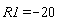 R1 = -20