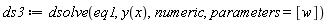 ds3 := dsolve(eq1, y(x), numeric, parameters = [w])
