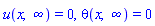 u(x, infinity) = 0, theta(x, infinity) = 0