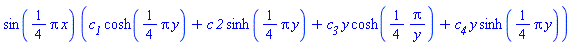 sin((1/4)*Pi*x)*(c__1*cosh((1/4)*Pi*y)+c*`2`*sinh((1/4)*pi*y)+c__3*y*cosh((1/4)*Pi/y)+c__4*y*sinh((1/4)*Pi*y))