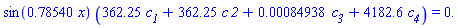 sin(.78540*x)*(362.25*c__1+362.25*c*`2`+0.84938e-3*c__3+4182.6*c__4) = 0.