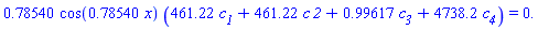 .78540*cos(.78540*x)*(461.22*c__1+461.22*c*`2`+.99617*c__3+4738.2*c__4) = 0.