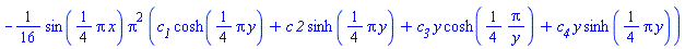 -(1/16)*sin((1/4)*Pi*x)*Pi^2*(c__1*cosh((1/4)*Pi*y)+c*`2`*sinh((1/4)*Pi*y)+c__3*y*cosh((1/4)*Pi/y)+c__4*y*sinh((1/4)*Pi*y))