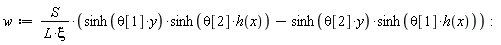 w := S*(sinh(theta[1]*y)*sinh(theta[2]*h(x))-sinh(theta[2]*y)*sinh(theta[1]*h(x)))/(L*xi):