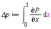 "Deltap:=(&int;)[0]^(1)(&PartialD;P)/(&PartialD;x) &DifferentialD;x"
