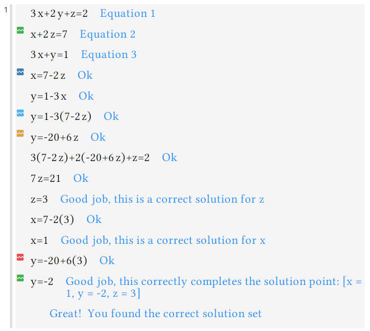 Screenshot of the feedback "Check my work" gives to the steps that correctly solve a system of three linear equations. "Ok" for correct steps, and a concluding message once completed. 