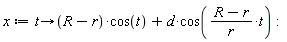 x := proc (t) options operator, arrow; (R-r)*cos(t)+d*cos((R-r)*t/r) end proc: