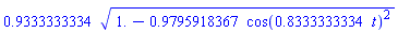 .9333333334*(1.-.9795918367*cos(.8333333334*t)^2)^(1/2)