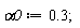 alpha0 := .3;