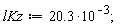 lKz := 20.3*10^(-3);
