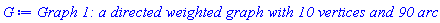 GRAPHLN(directed, weighted, [1, 2, 3, 4, 5, 6, 7, 8, 9, 10], Array(%id = 18446744074326770022), `GRAPHLN/table/1`, Matrix(%id = 18446744074326769782))