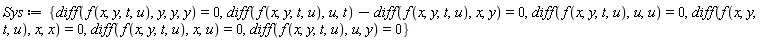 Sys := {diff(f(x, y, t, u), u, t)-(diff(f(x, y, t, u), x, y)) = 0, diff(f(x, y, t, u), u, u) = 0, diff(f(x, y, t, u), u, y) = 0, diff(f(x, y, t, u), x, u) = 0, diff(f(x, y, t, u), x, x) = 0, diff(f(x, y, t, u), y, y, y) = 0}