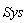 Sys