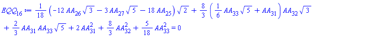 (1/18)*(-12*AA[26]*3^(1/2)-3*AA[27]*5^(1/2)-18*AA[25])*2^(1/2)+(8/3)*((1/6)*AA[33]*5^(1/2)+AA[31])*AA[32]*3^(1/2)+(2/3)*AA[31]*AA[33]*5^(1/2)+2*AA[31]^2+(8/3)*AA[32]^2+(5/18)*AA[33]^2 = 0