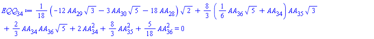 (1/18)*(-12*AA[29]*3^(1/2)-3*AA[30]*5^(1/2)-18*AA[28])*2^(1/2)+(8/3)*((1/6)*AA[36]*5^(1/2)+AA[34])*AA[35]*3^(1/2)+(2/3)*AA[34]*AA[36]*5^(1/2)+2*AA[34]^2+(8/3)*AA[35]^2+(5/18)*AA[36]^2 = 0