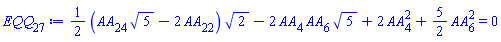(1/2)*(AA[24]*5^(1/2)-2*AA[22])*2^(1/2)-2*AA[4]*AA[6]*5^(1/2)+2*AA[4]^2+(5/2)*AA[6]^2 = 0